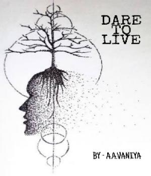 ડેર ટુ લિવ