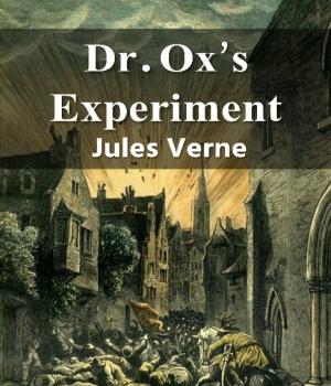 Dr. Ox's Experiment