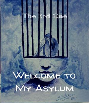 Welcome to My Asylum