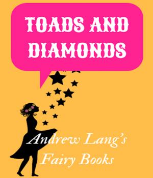 TOADS AND DIAMONDS