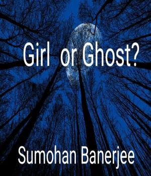 Girl or Ghost?