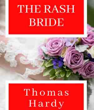 THE RASH BRIDE