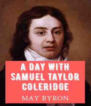 A Day with Samuel Taylor Coleridge