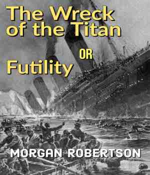 The Wreck of the Titan or Futility