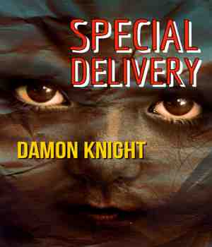 Special Delivery: Damon Knight