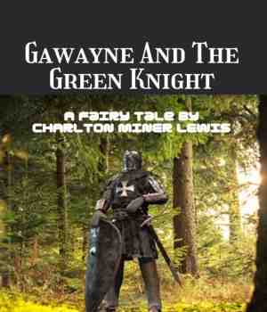 Gawayne And The Green Knight