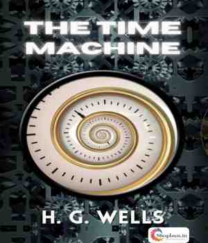 The Time Machine - H. G. Wells