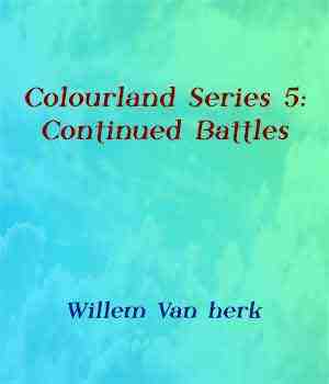 Colourland Series 5: Continued Battles