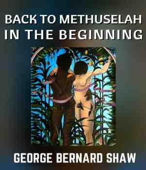 Back to Methuselah: In the Beginning