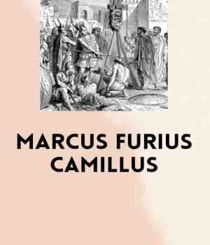 CAMILLUS (Marcus Furius Camillus)
