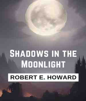 Shadows in the Moonlight	