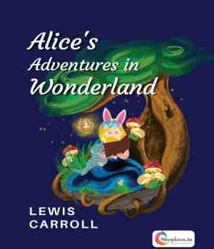 Alices Adventures in Wonderland Author - Lewis Carroll