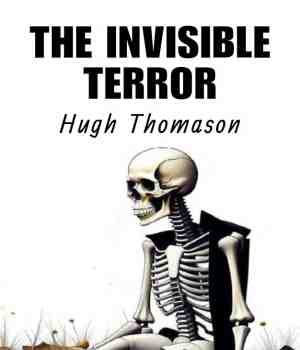 The Invisible Terror : Hugh Thomason