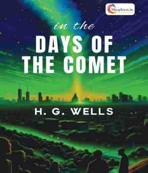 In the Days of the Comet - H.G. Wells
