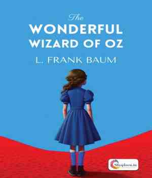The Wonderful Wizard of Oz - L. Frank Baum