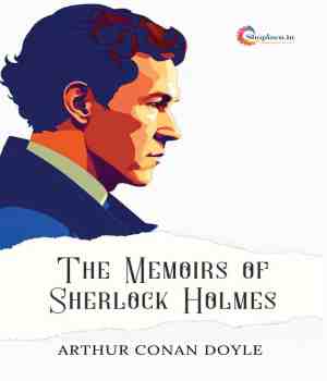 The Memoirs of Sherlock Holmes - Arthur conan Doyle